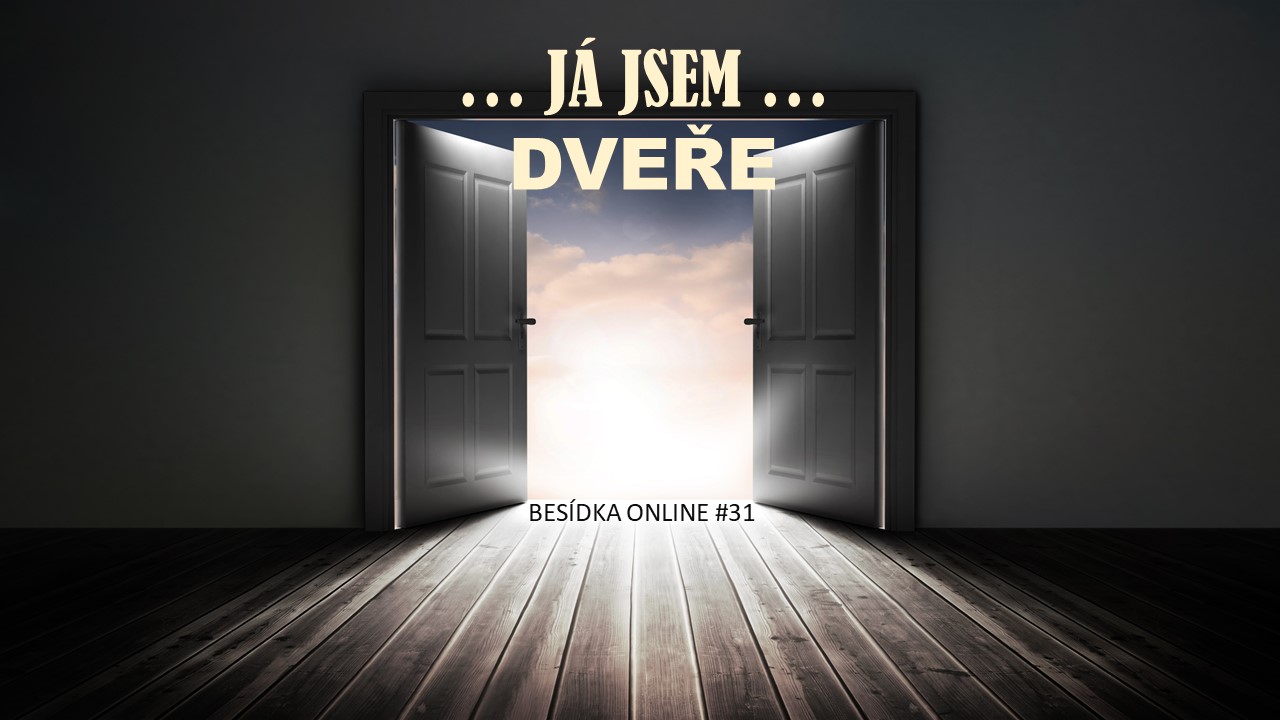 JA JSEM DVEŘE